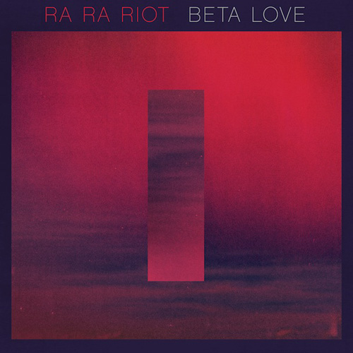 Ra-Ra-Riot-Beta-Love1